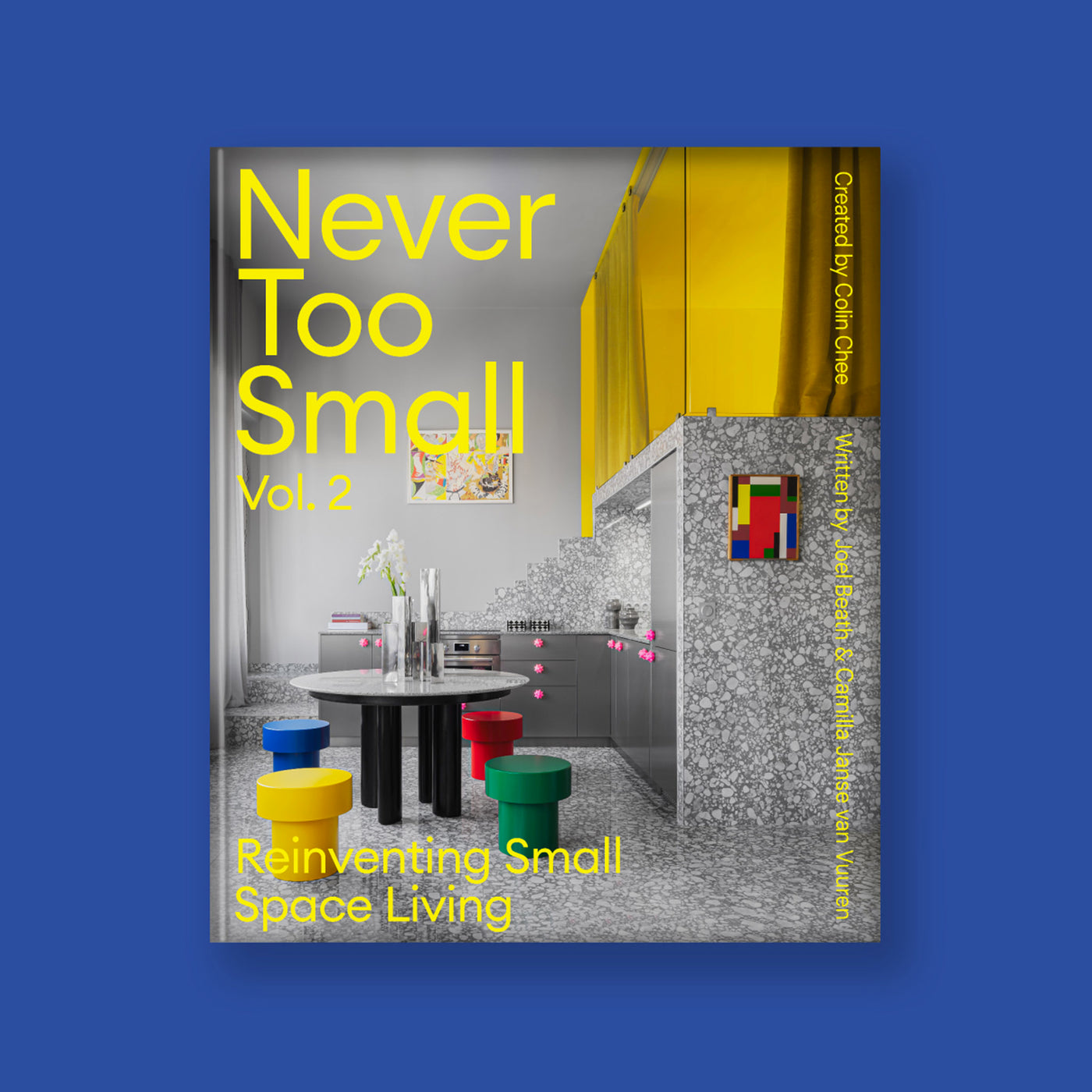 Never Too Small Vol.2: Reinventing Small Space Living